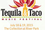 3rd Annual Tequila & Taco Music Festival spices up The Collection at RiverPark, July 18 – 19