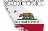 Re: California: The World’s Largest Insane Asylum