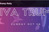Viva Trump Unity Rally- Sunday, Oct. 30