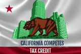 Over $68 million in Business Tax Credits available through CA Competes