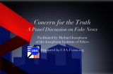 Concern for the Truth- a Panel Discussion on Fake News