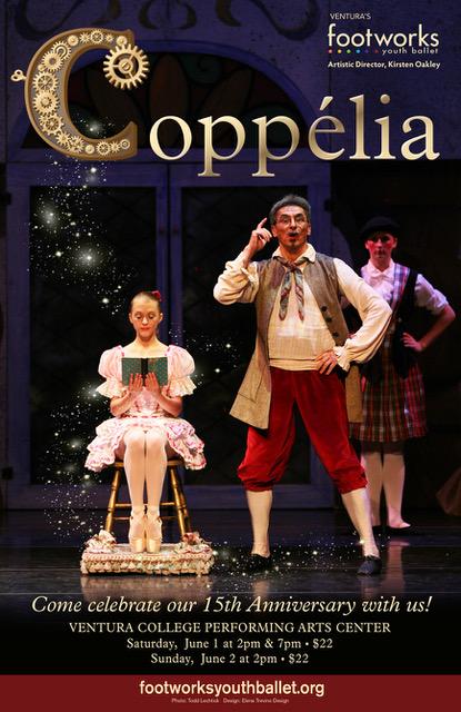 Ventura’s Footworks Youth Ballet Presents COPPÉLIA – Outreach Performances on May 30 at 10 a.m. and 11:45 a.m.