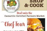 Chef Tour at the Camarillo Farmers’ Market on July 27th