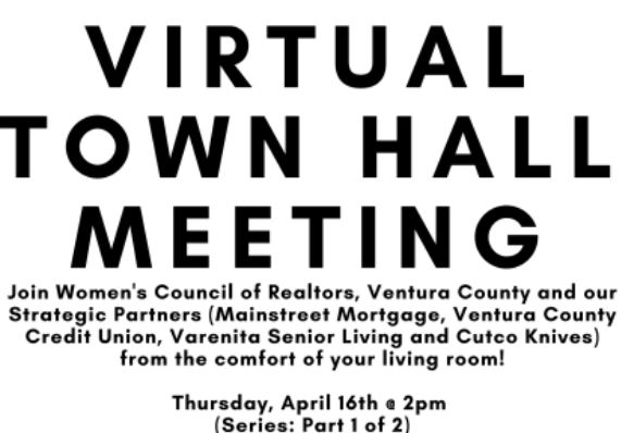 Join Women’s Council of Realtors Ventura County for a Virtual “Town Hall” Meeting: Part 1 of 2