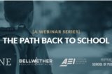 Webinar: “Back to School” Series with National K-12 Reformers