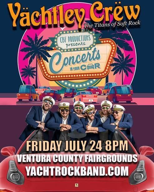 Yacht Rock Band Yächtley Crëw Performing At Ventura County Fairgrounds For Their First “Concerts In Your Car” Series On Friday,