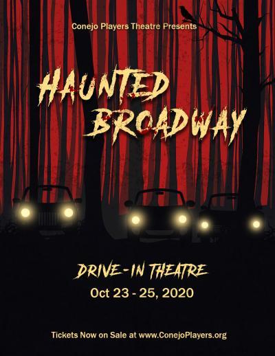 Conejo Players Theatre Presents: Haunted Broadway Drive in Theater – October 23-25