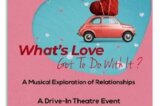 Conejo Players Theatre Presents What’s Love Got to Do with It – Drive-in