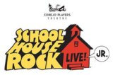Conejo Players Theatre Presents Schoolhouse Rock Live, Jr.